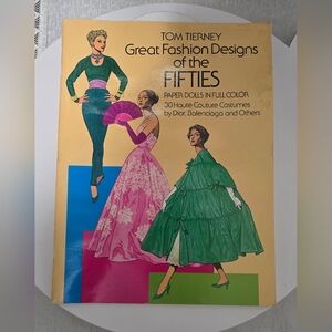 Great Fashion Designs of the Fifties: Paper Dolls in Full Color by Tom Tierney